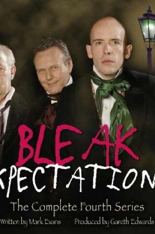 Cover of Bleak Expectations: The Complete Fourth Series