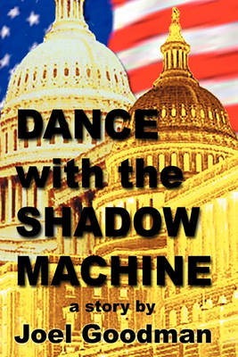 Book cover for Dance with the Shadow Machine