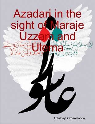 Book cover for Azadari in the Sight of Maraje Uzzam and Ulema