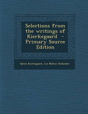 Book cover for Selections from the Writings of Kierkegaard - Primary Source Edition