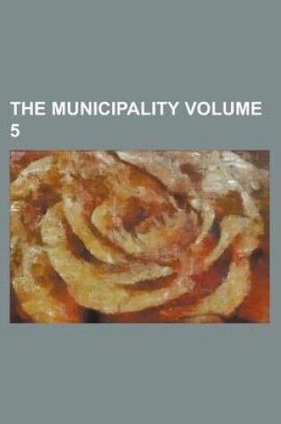 Cover of The Municipality Volume 5