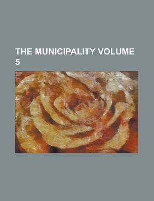 Book cover for The Municipality Volume 5