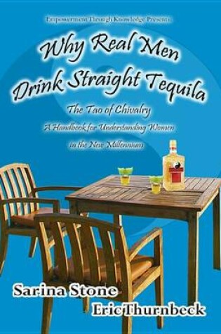 Cover of Why Real Men Drink Straight Tequila