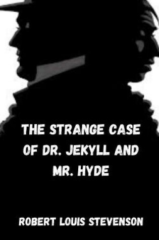 Cover of The strange Case of the doctor. Jekyll and Mr. Hyde