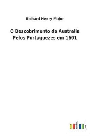 Cover of O Descobrimento da Australia Pelos Portuguezes em 1601