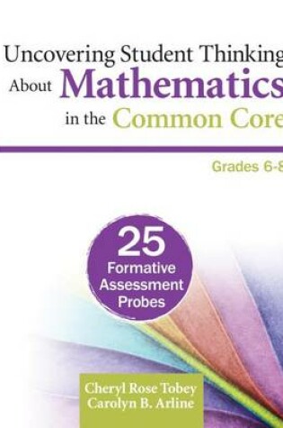 Cover of Uncovering Student Thinking About Mathematics in the Common Core, Grades 6-8