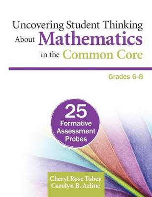 Book cover for Uncovering Student Thinking About Mathematics in the Common Core, Grades 6-8