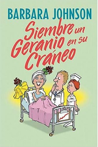 Cover of Siembre un Geranio en su Craneo