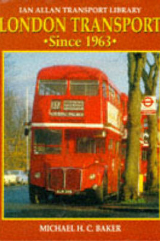 Cover of London Transport Since 1963