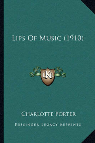 Cover of Lips of Music (1910) Lips of Music (1910)