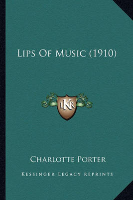 Book cover for Lips of Music (1910) Lips of Music (1910)