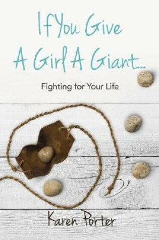 Cover of If You Give a Girl a Giant...