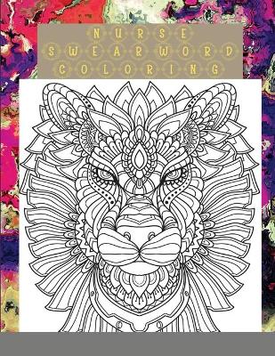 Book cover for Nurse Swear Word Coloring Book