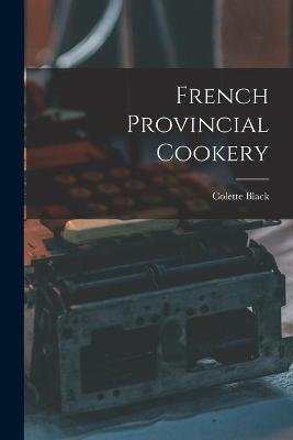 Book cover for French Provincial Cookery