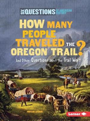 Cover of How Many People Traveled the Oregon Trail?