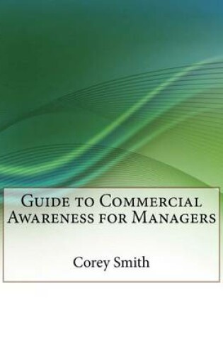 Cover of Guide to Commercial Awareness for Managers