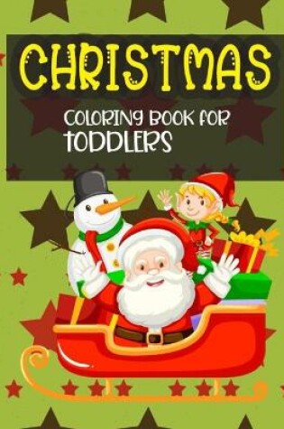 Cover of Christmas Coloring Book For Toddlers