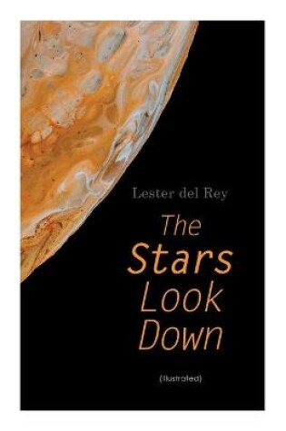 Cover of The Stars Look Down (Illustrated)