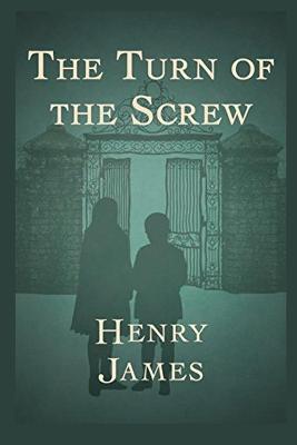 Book cover for The Turn of the Screw Annotated and Illustrated Edition