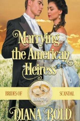Cover of Marrying the American Heiress