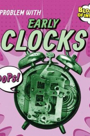 Cover of The Problem with Early Clocks