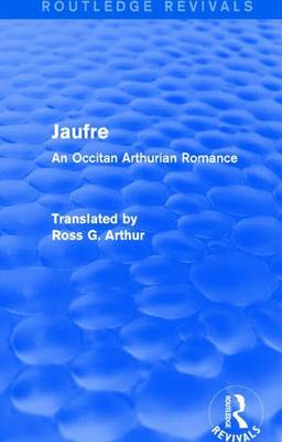 Book cover for Jaufre: An Occitan Arthurian Romance: An Occitan Arthurian Romance