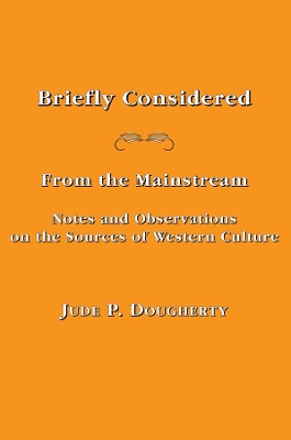 Book cover for Briefly Considered - From the Manstream: Notes and Observations on the Sources of Western Culture