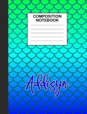 Book cover for Addisyn Composition Notebook