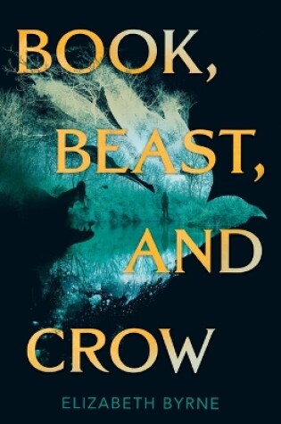 Cover of Book, Beast, and Crow