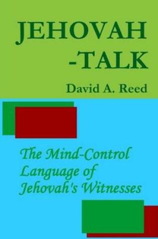 Cover of Jehovah-Talk: The Mind Control Language of Jehovah's Witnesses