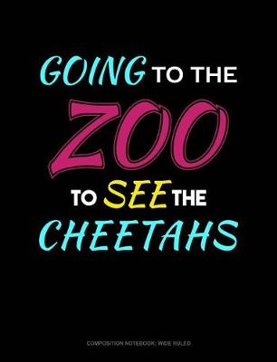 Book cover for Going to the Zoo to See the Cheetahs