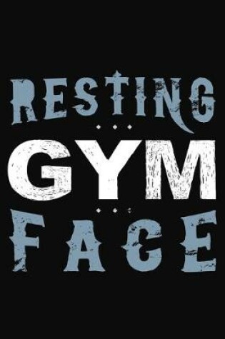 Cover of Resting Gym Face