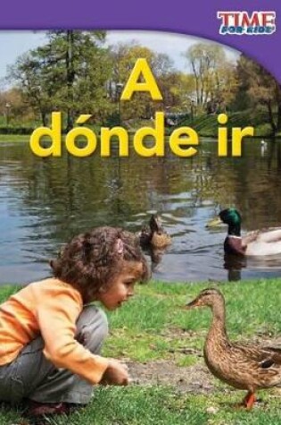 Cover of A d nde ir (Places to Go) (Spanish Version)