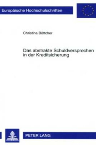 Cover of Das Abstrakte Schuldversprechen in Der Kreditsicherung