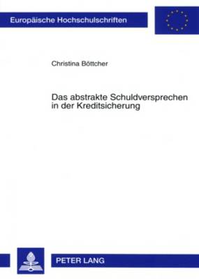 Cover of Das Abstrakte Schuldversprechen in Der Kreditsicherung