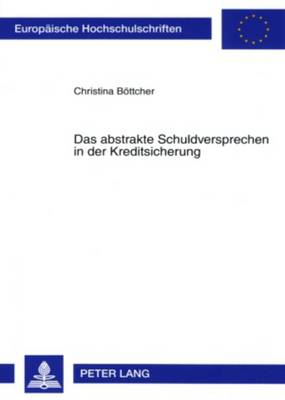 Book cover for Das Abstrakte Schuldversprechen in Der Kreditsicherung