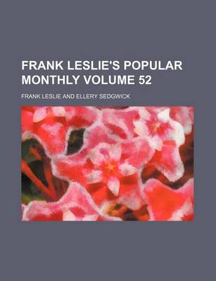 Book cover for Frank Leslie's Popular Monthly Volume 52