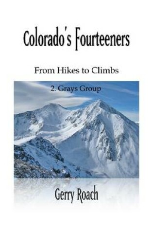Cover of Colorado's Fourteeners 2. Grays Group
