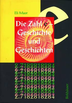 Cover of Die Zahl e - Geschichte Und Geschichten
