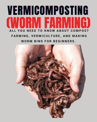 Book cover for VERMICOMPOSTING (Worm Farming)
