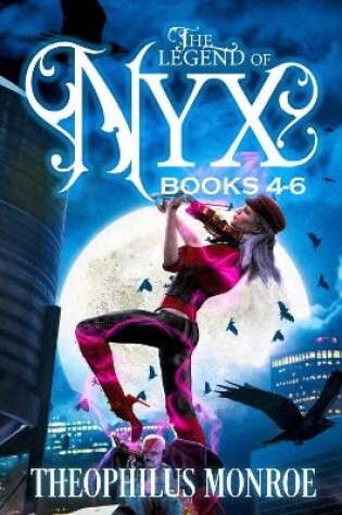 Cover of The Legend of Nyx (Books 4-6)