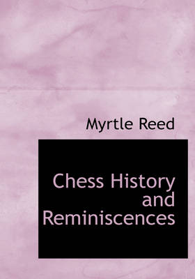 Book cover for Chess History and Reminiscences