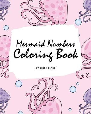 Book cover for Mermaid Numbers Coloring Book for Girls (8x10 Coloring Book / Activity Book)