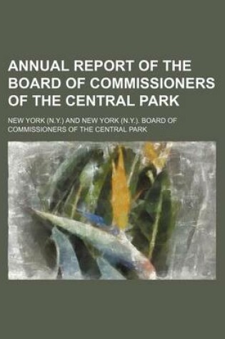 Cover of Annual Report of the Board of Commissioners of the Central Park