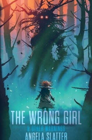 Cover of The Wrong Girl & Other Warnings