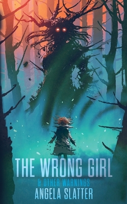Book cover for The Wrong Girl & Other Warnings