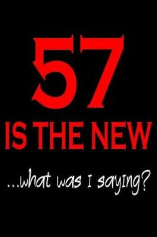 Cover of 57 Is The New