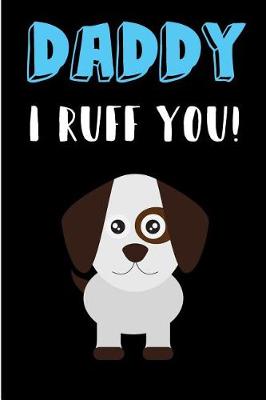 Book cover for Daddy I Ruff You