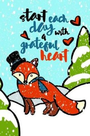 Cover of Start Each Day With A Grateful Heart ( Gratitude Journal For Kids)