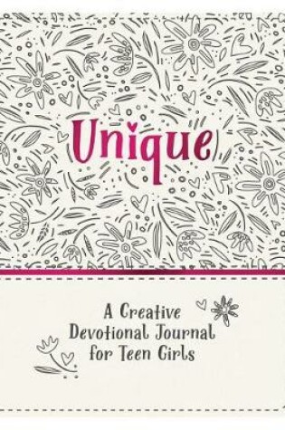 Cover of Unique: A Creative Devotional Journal for Teen Girls